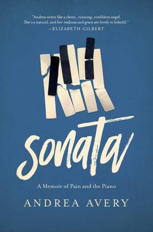 Sonata: A Memoir of Pain and the Piano