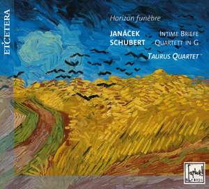 Horizon Funebre: Quartets by Schubert & Janacek