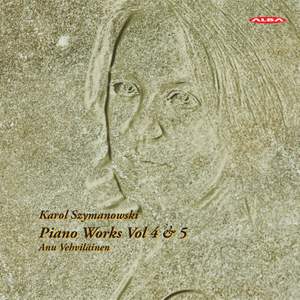 Szymanowski: Piano Works Vol. 4 & 5