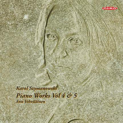 Szymanowski: Piano Works Vol. 4 & 5