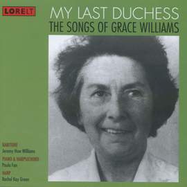 My Last Duchess- The Songs of Grace Williams