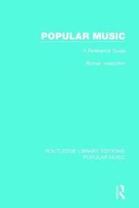 Popular Music: A Reference Guide