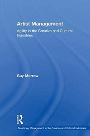 Artist Management: Agility in the Creative and Cultural Industries