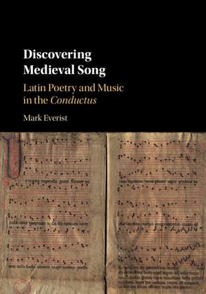 Discovering Medieval Song: Latin Poetry and Music in the  Conductus