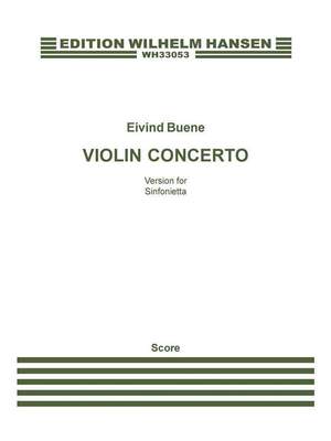 Eivind Buene: Violin Concerto - Version For Sinfonietta