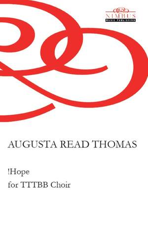 Augusta Read Thomas: !Hope for TTTBB Choir
