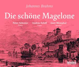 Brahms: Die schöne Magelone, Op. 33