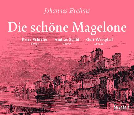 Brahms: Die schöne Magelone, Op. 33