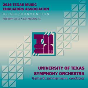 2016 Texas Music Educators Association (TMEA): University of Texas Symphony Orchestra [Live]