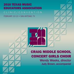 2016 Texas Music Educators Association (TMEA): Craig Middle School Concert Girls Choir [Live]