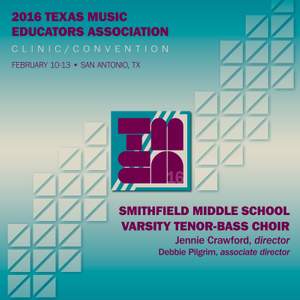 2016 Texas Music Educators Association (TMEA): Smithfield Middle School Varsity Tenor-Bass Choir [Live]
