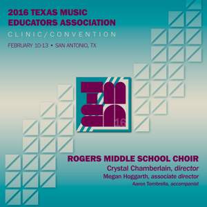 2016 Texas Music Educators Association (TMEA): Rogers Middle School Choir [Live]