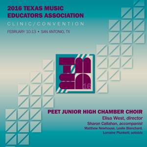 2016 Texas Music Educators Association (TMEA): Peet Junior High Chamber Choir [Live]