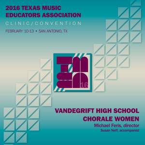 2016 Texas Music Educators Association (TMEA): Vandegrift High School Chorale Women [Live] Product Image