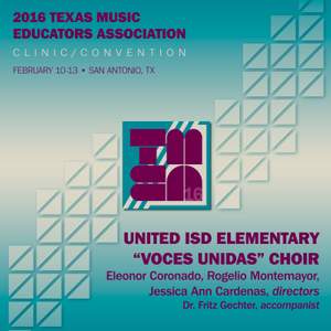 2016 Texas Music Educators Association (TMEA): Voces Unidas [Live]