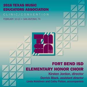 2016 Texas Music Educators Association (TMEA): Fort Bend ISD Elementary Honor Choir [Live]
