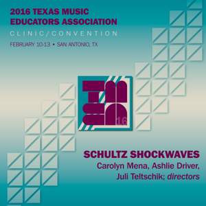 2016 Texas Music Educators Association (TMEA): Schultz Shockwaves [Live]