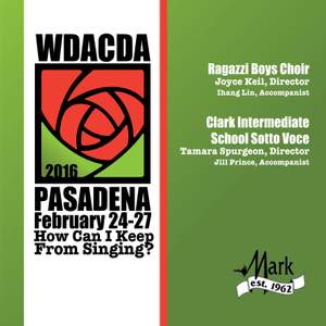 2016 American Choral Directors Association, Western Division (ACDA): Ragazzi Boys Chorus & Clark Intermediate Sotto Voce [Live]