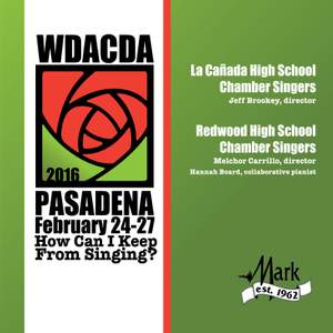 2016 American Choral Directors Association, Western Division (ACDA): La Cañada High School Chamber Singers & Redwood High School Chamber Singers [Live]