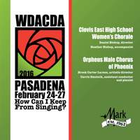 2016 American Choral Directors Association, Western Division (ACDA): Clovis East High School Women's Choral & Orpheus Male Chorus of Phoenix [Live]