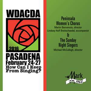 2016 American Choral Directors Association, Western Division (ACDA): Peninsula Women's Chorus & The Sunday Night Singers [Live] Product Image