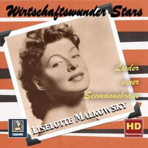 Wirtschaftswunder Stars: Liselotte Malkowsky — 'Lieder einer Seemannsbraut' (Remastered 2017)