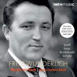 Fritz Wunderlich: Music Before Bach