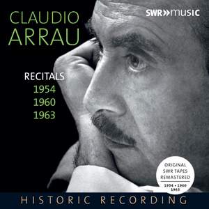 Claudio Arrau - Recitals 1954/1960/1963