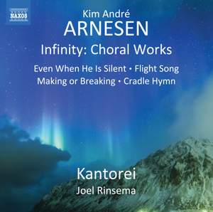 Kim André Arnesen: Infinity Choral Works