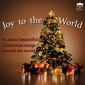 Joy To The World (The Most Beautiful Christmas Songs Around The World)