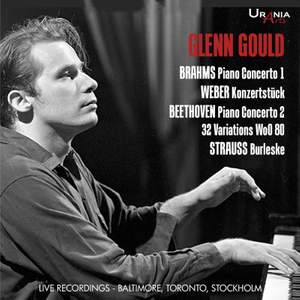 Gould plays Piano Concertos by Beethoven, Brahms, Weber & R. Strauss