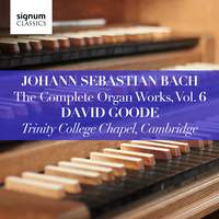 Johann Sebastian Bach: The Complete Organ Works Vol. 6