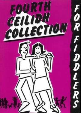 Fourth Ceilidh Collection for Fiddlers