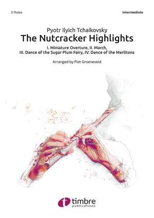 Pyotr Ilyich Tchaikovsky: The Nutcracker Highlights