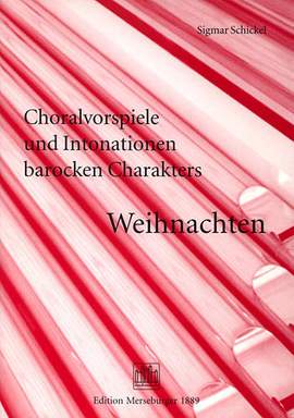 Sigmar Schickel: Choralvorspiele - Intonationen Barocken Charakters
