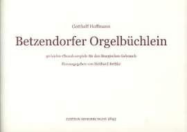 Gotthelf Hoffmann: Betzendorfer Orgelbüchlein