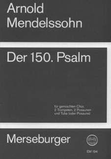 Arnold Mendelssohn: Psalm 150