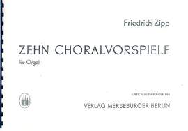 Friedrich Zipp: 10 Choralvorspiele
