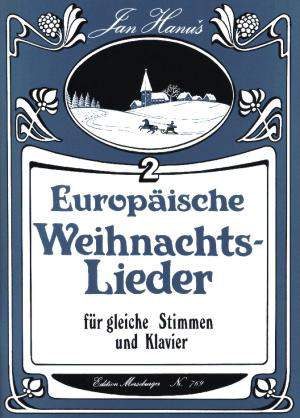 Jan Hanus: Europäische Weihnachtslieder Band 2