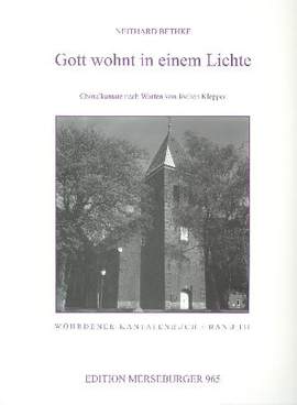 Neithard Bethke: Gott Wohnt In Einem Lichte Op. 9