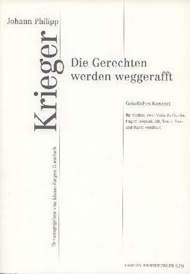 Johann Philipp Krieger: Die Gerechten Werden Weggerafft