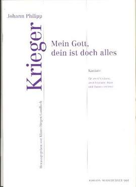 Johann Philipp Krieger: Mein Gott Dein Ist Doch Alles