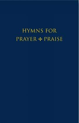 Hymns for Prayer and Praise Melody edition
