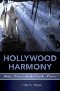 Hollywood Harmony: Musical Wonder and the Sound of Cinema