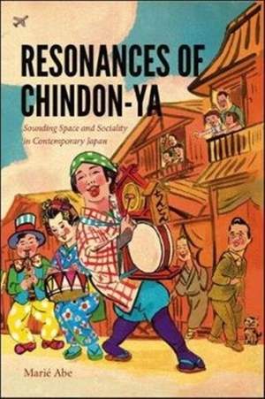 Resonances of Chindon-ya: Sounding Space and Sociality in Contemporary Japan