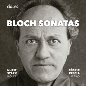 Bloch: The Sonatas for Violin & Piano & Piano Sonata Product Image