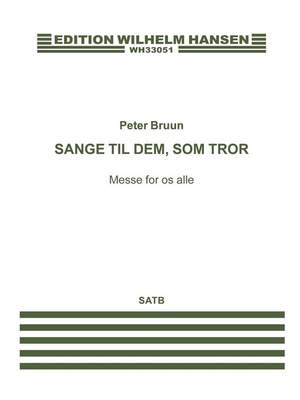 Peter Bruun: Sange Til Dem Som Tror - Messe For Os Alle