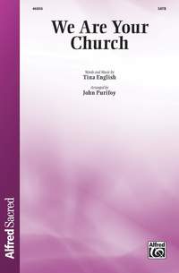 English, T: We Are Your Church SATB