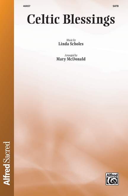 Scholes, L: Celtic Blessings SATB
