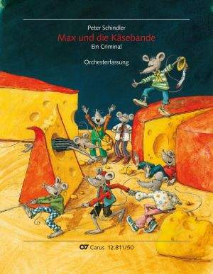 Schindler, Peter: Max und die Käsebande. Orchesterfassung